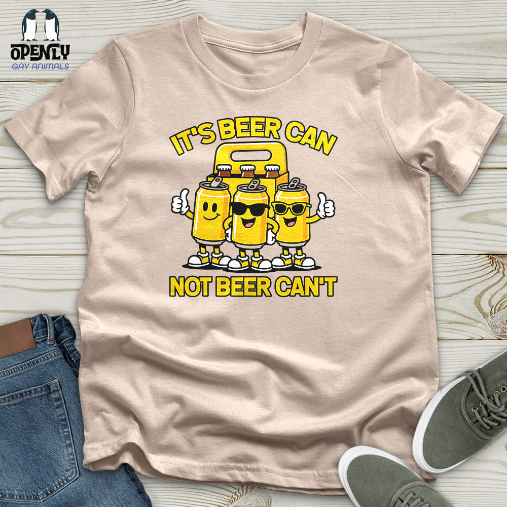 It's Beer Can Unisex T-Shirt
