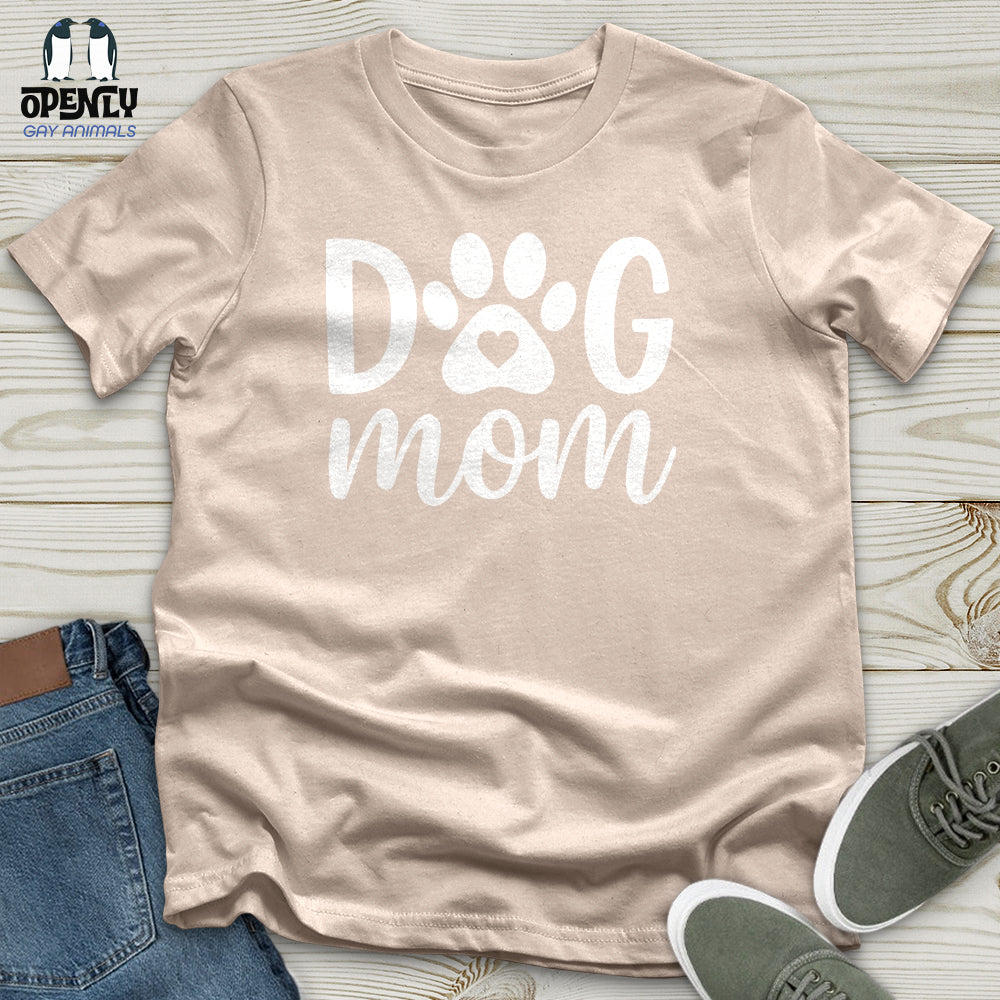 DOG Mom Ever Unisex T-Shirt