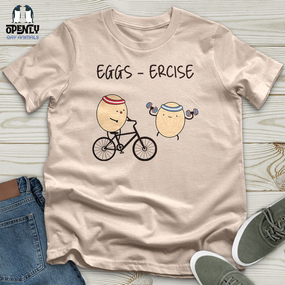 Eggs Ercise Unisex T-Shirt