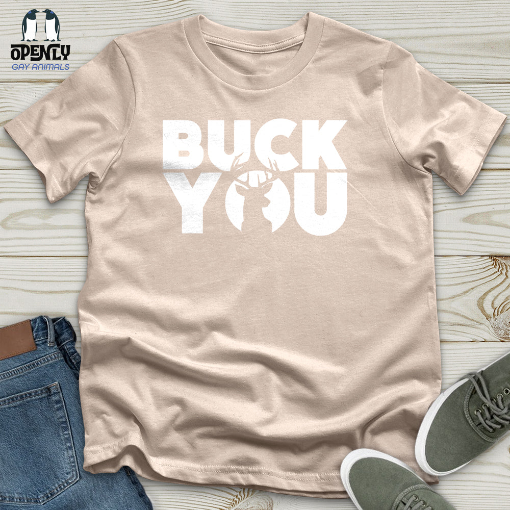 Buck You Unisex T-Shirt