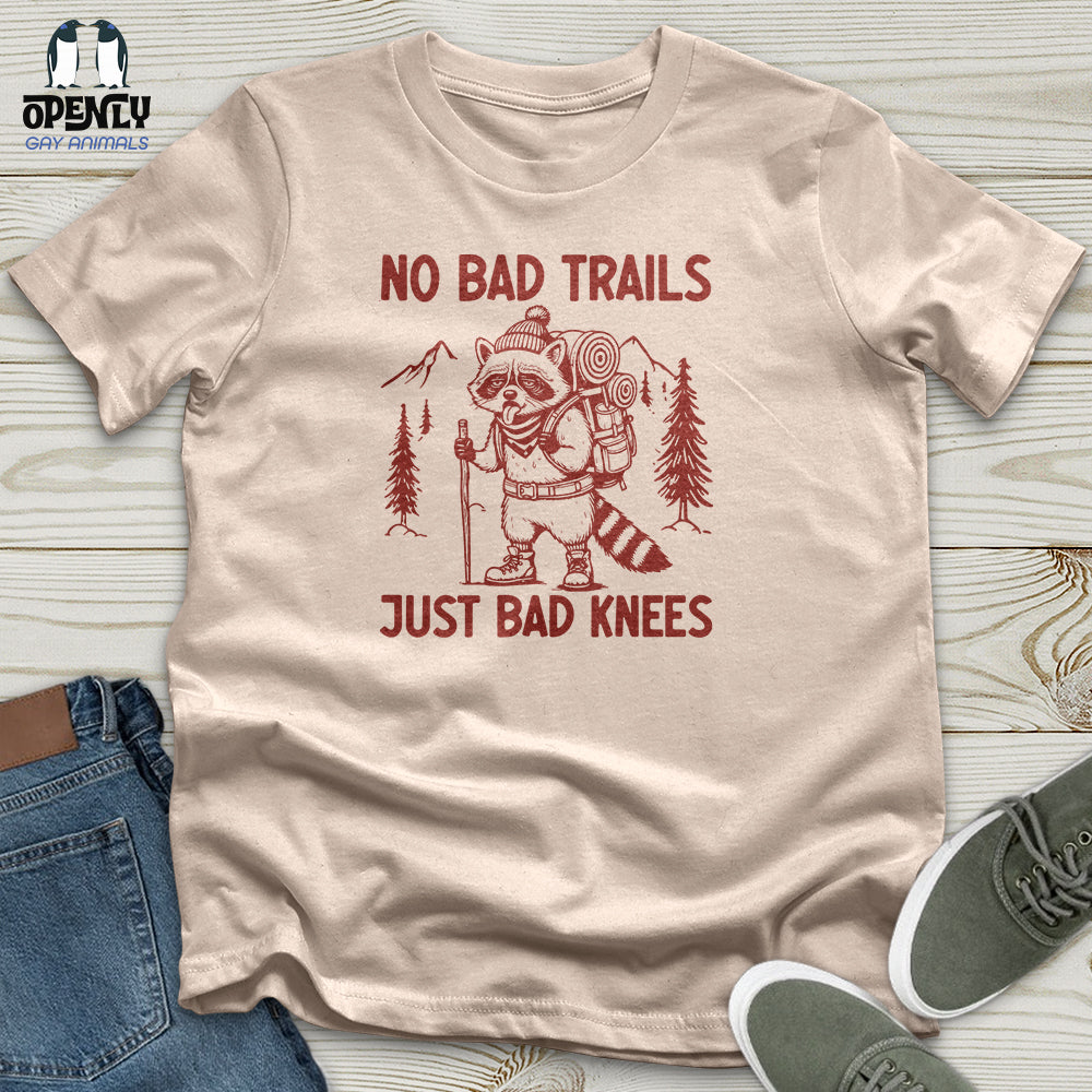 No Bad Trails Just Bad Knees Unisex T-Shirt