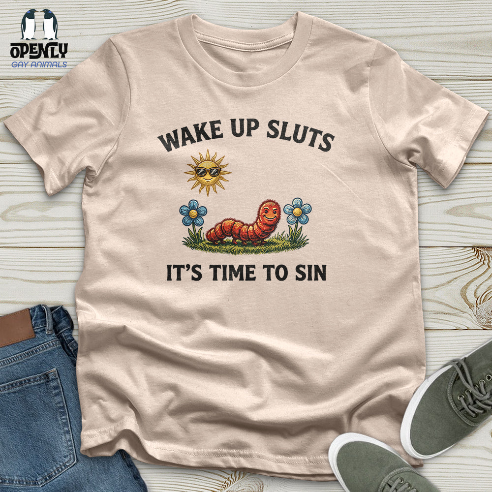 Wake UP Sluts Unisex T-Shirt