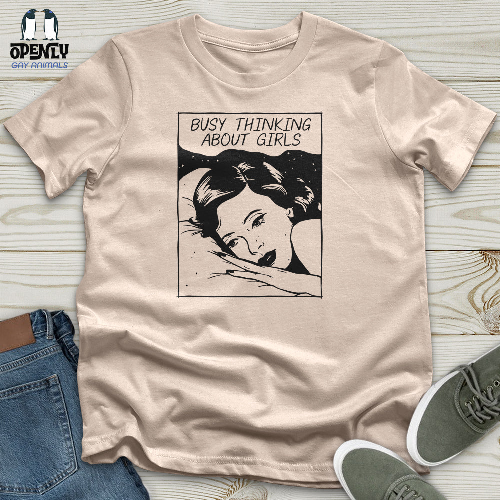 Busy Thinking About Girls Unisex T-Shirt