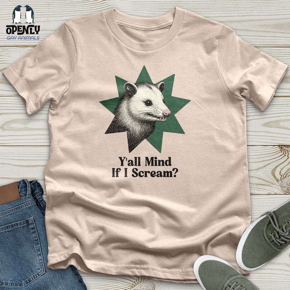 Y'all Mind If I Scream Unisex T-Shirt