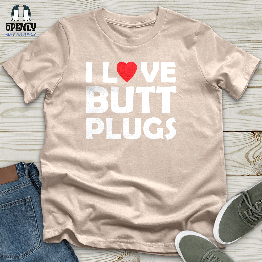 I Love Butt Plugs Unisex T-Shirt