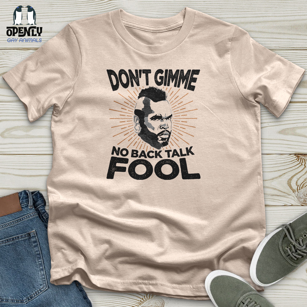 Don't Gimme Unisex T-Shirt