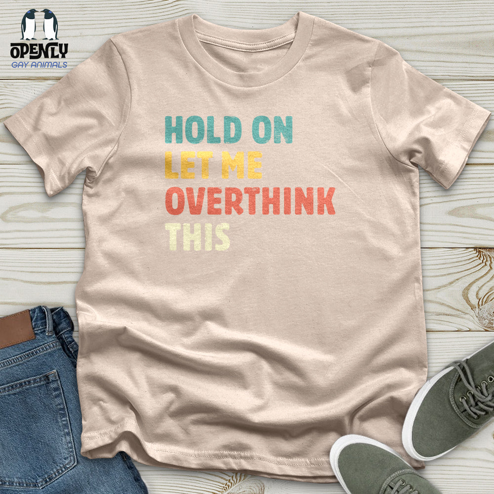 Hold On Unisex T-shirt
