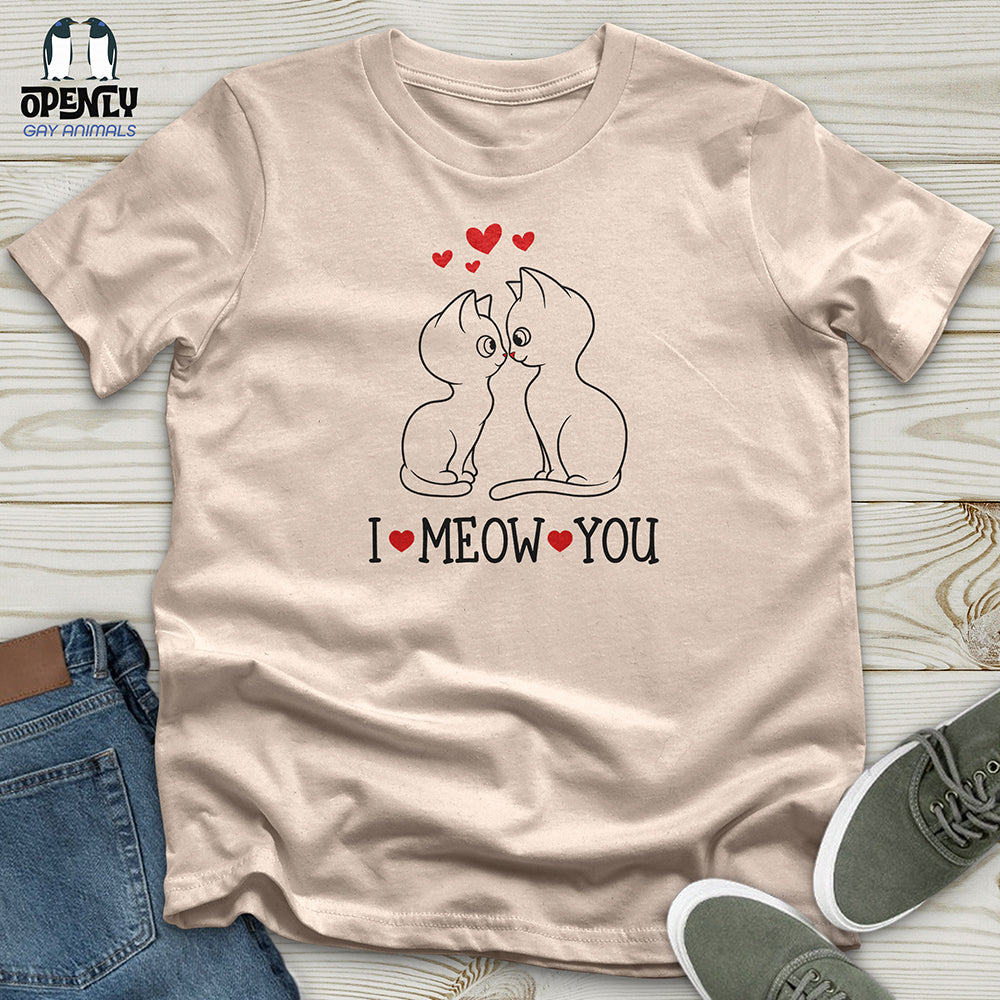 I MEOW YOU Unisex T-Shirt