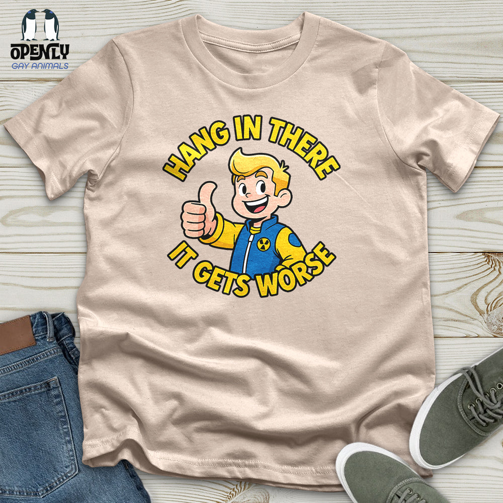 Hang In There Unisex T-Shirt