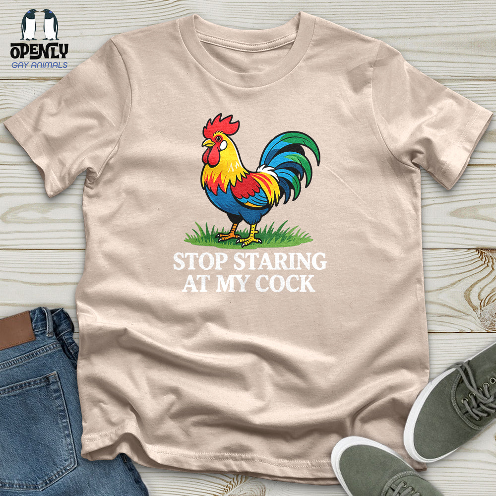 Stop Staring at My Cock Unisex T-Shirt