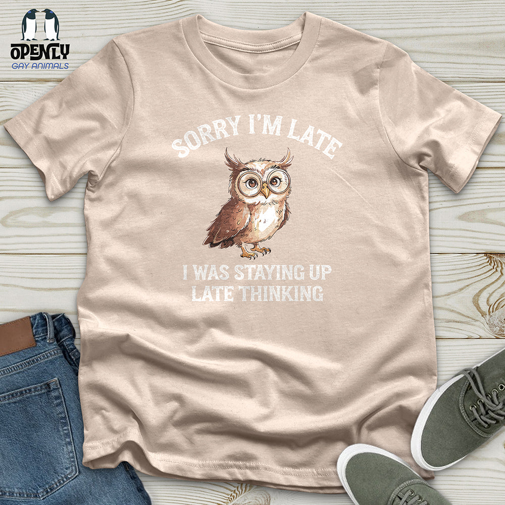 Sorry I'm Late Unisex t-shirt