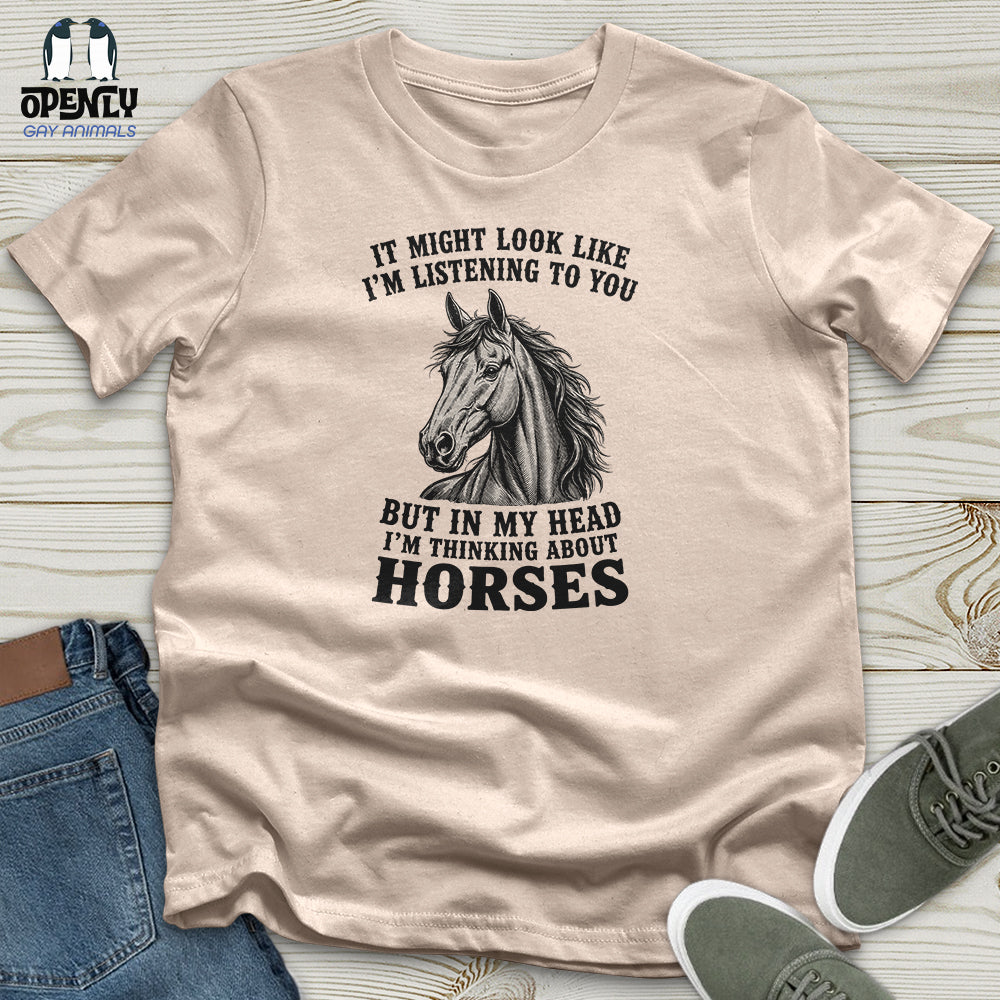 It Might Look Like I'm Listening Unisex T-Shirt
