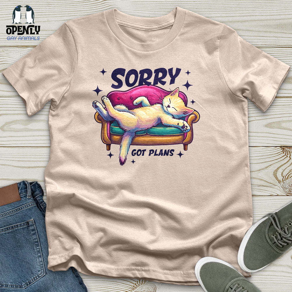Sorry Got Plans Unisex T-Shirt