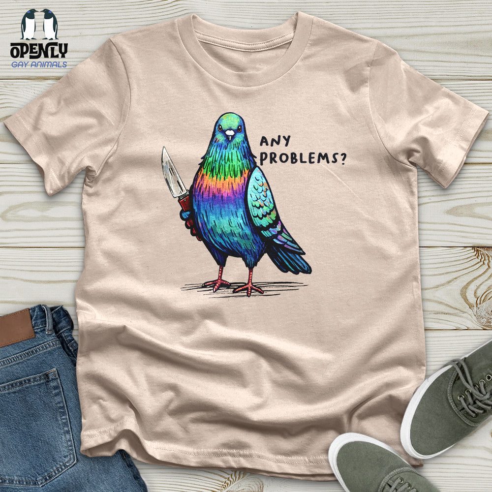 Any Problems Unisex T-Shirt