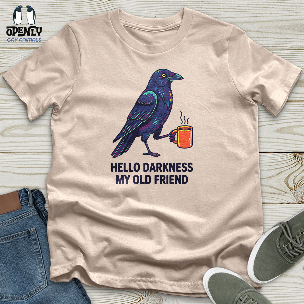 Hello Darkness My Old Friend Unisex T-Shirt