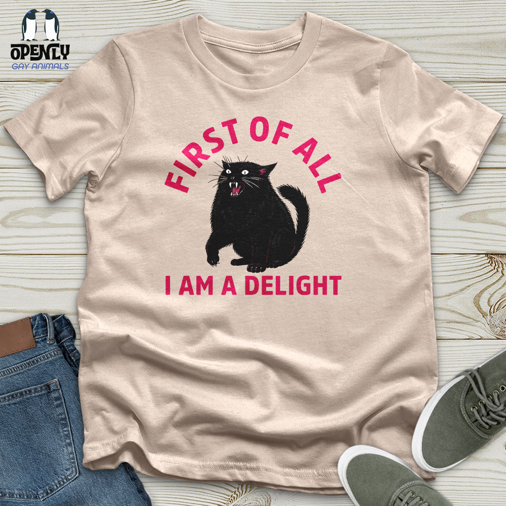 First of All I Am a Delight 03 Unisex T-Shirt
