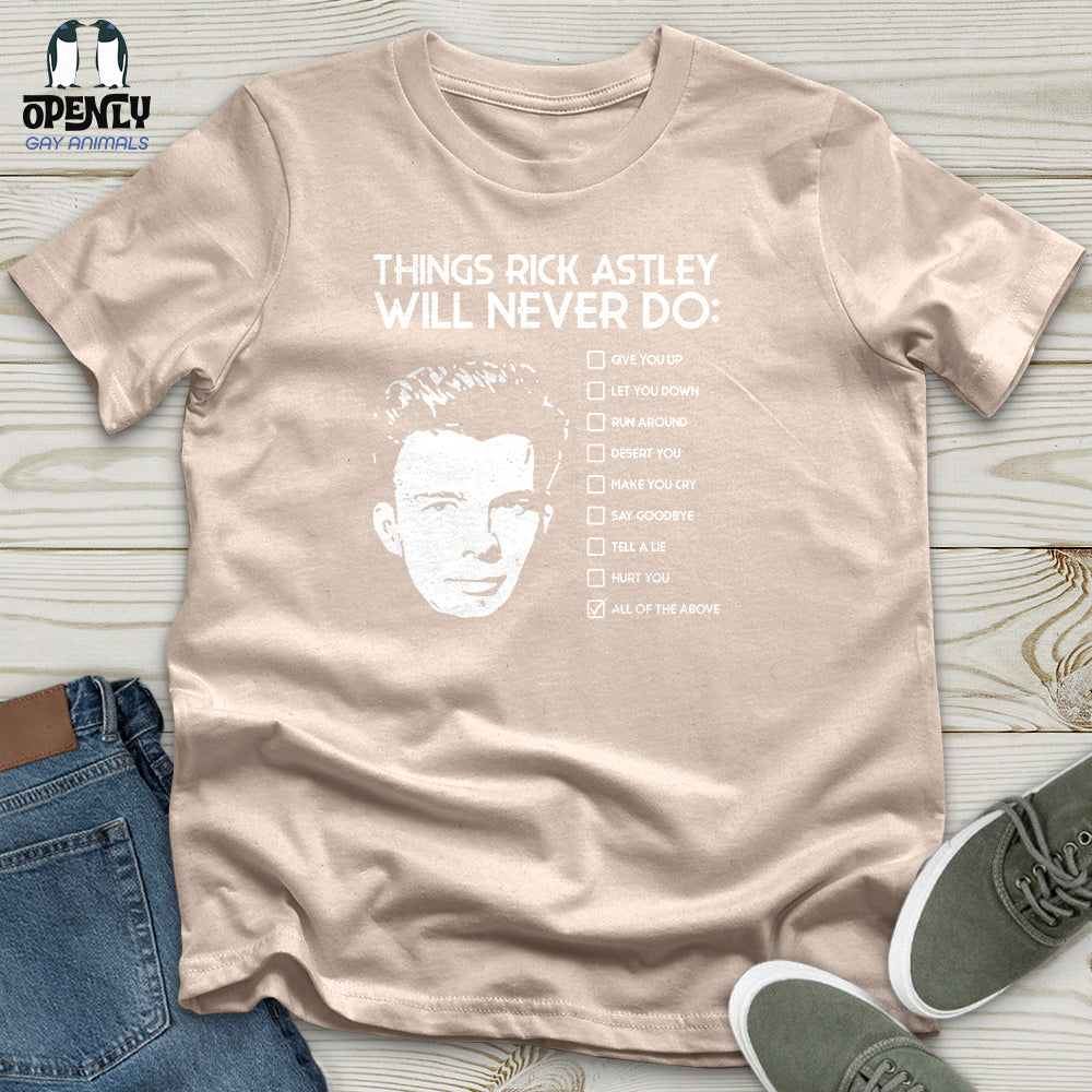Things Rick Astley Will Never Do Unisex T-Shirt