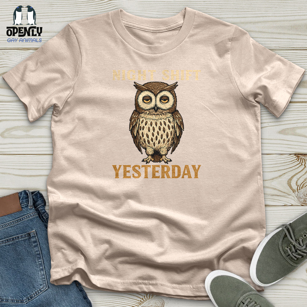 Night Shift Yesterday Unisex t-shirt