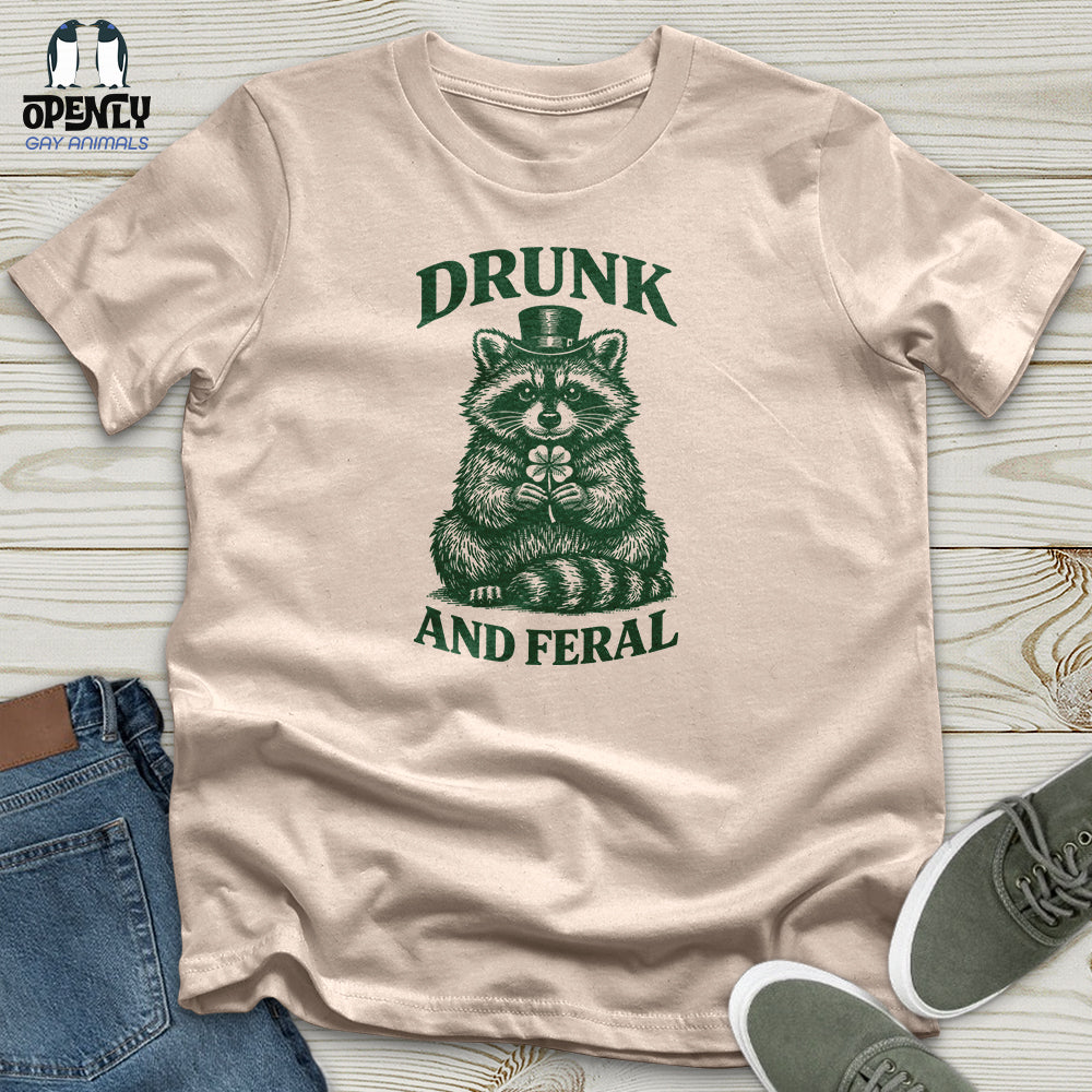 Drunk And Feral Unisex T-Shirt