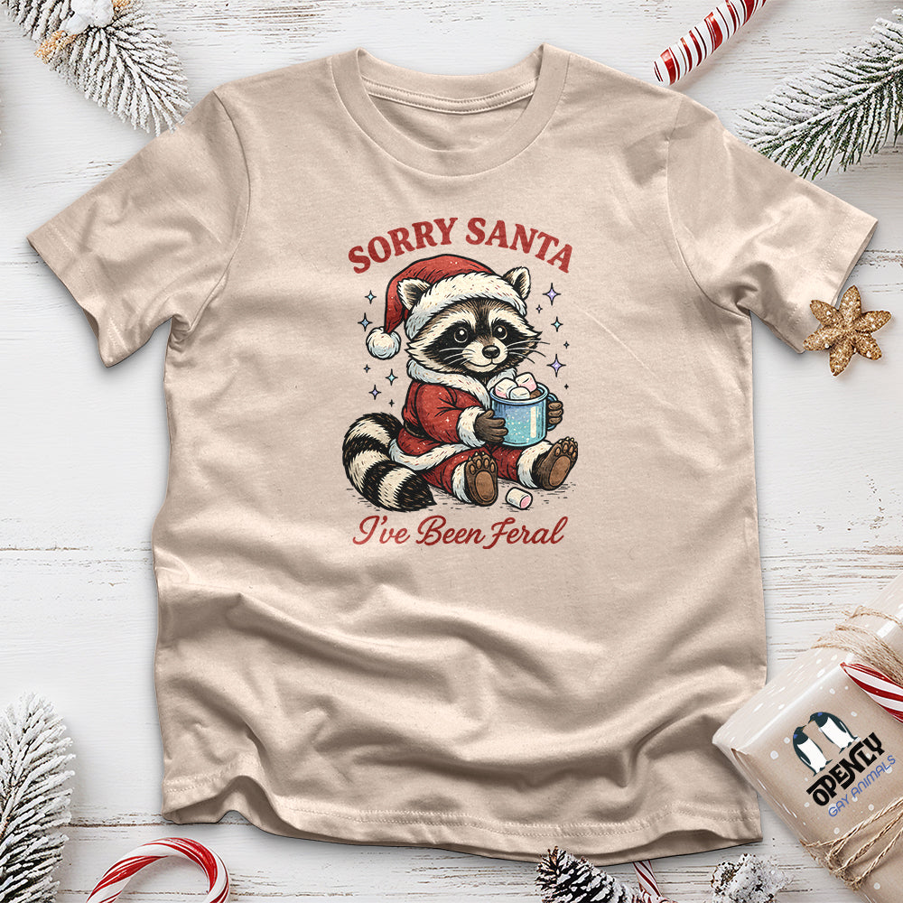 Sorry Santa I've Been Feral Unisex T-Shirt