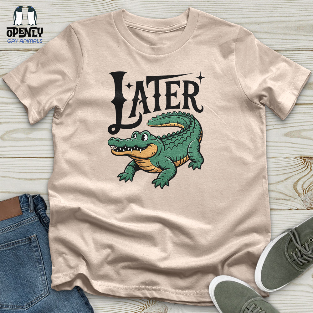 LATER Unisex T-Shirt