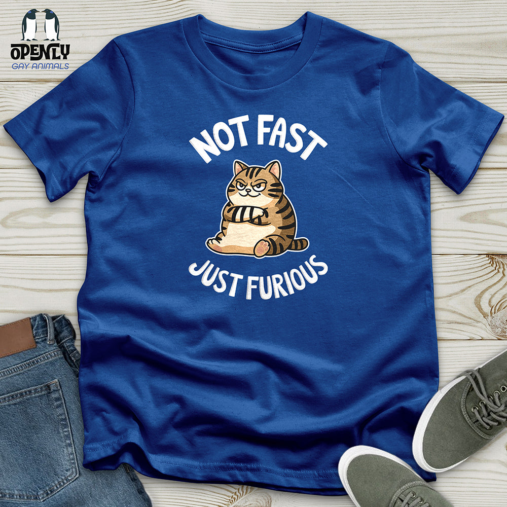 Not Fast But Furious Unisex T-Shirt