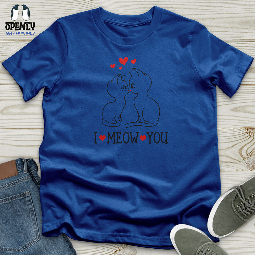 I MEOW YOU Unisex T-Shirt