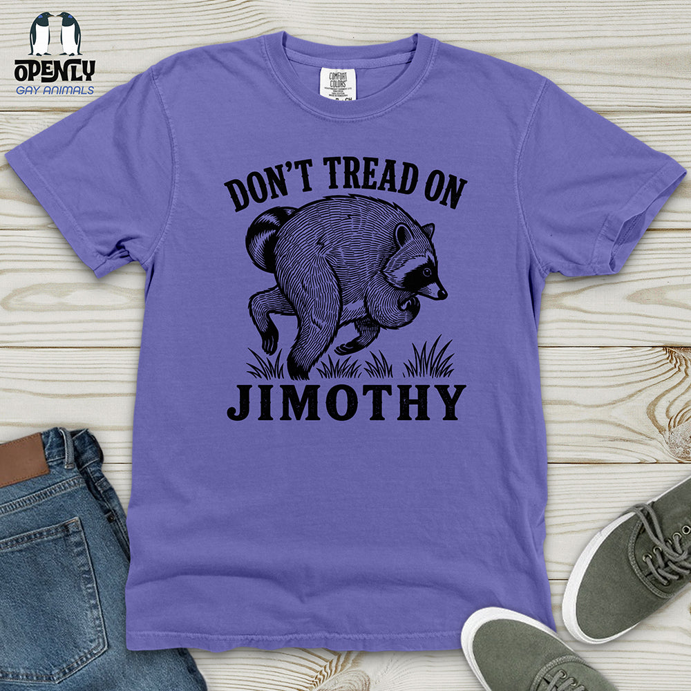 Don't Tread on Jimothy Heavy Cotton Comfort Colors Tee