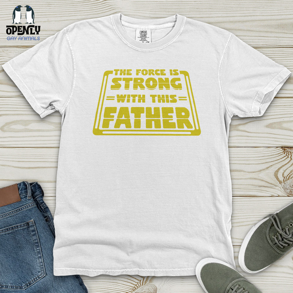 The Force Is Strong With This Father Heavy Cotton Comfort Colors Tee