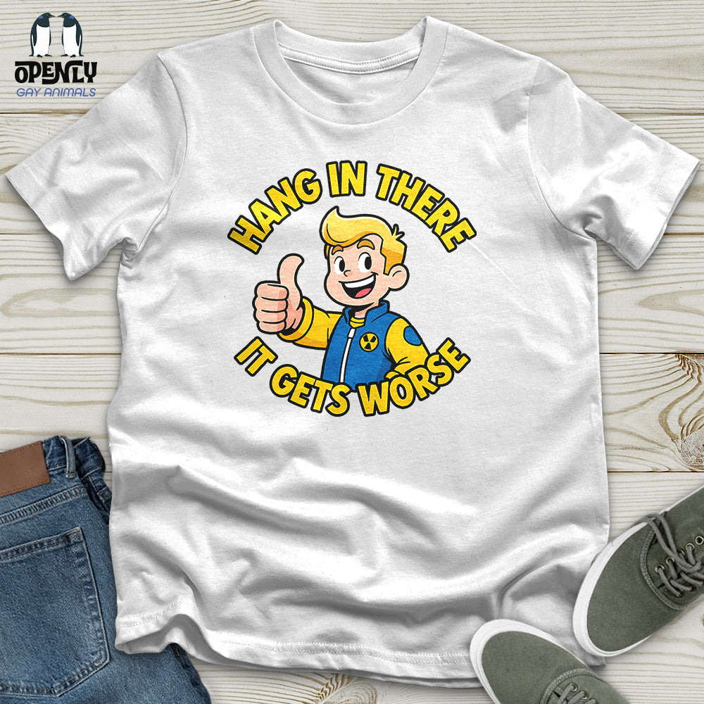 Hang In There Unisex T-Shirt