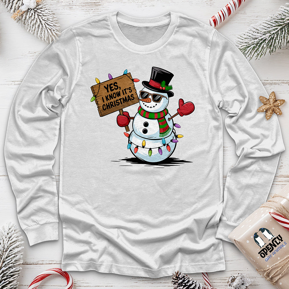 Yes, I Know It's Christmas Unisex Long Sleeve Tee