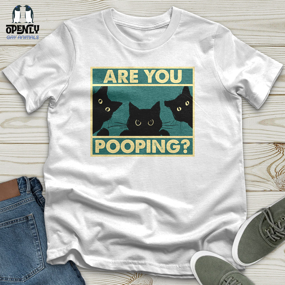Are You Pooping Unisex T-Shirt