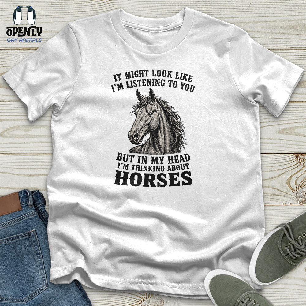 It Might Look Like I'm Listening Unisex T-Shirt