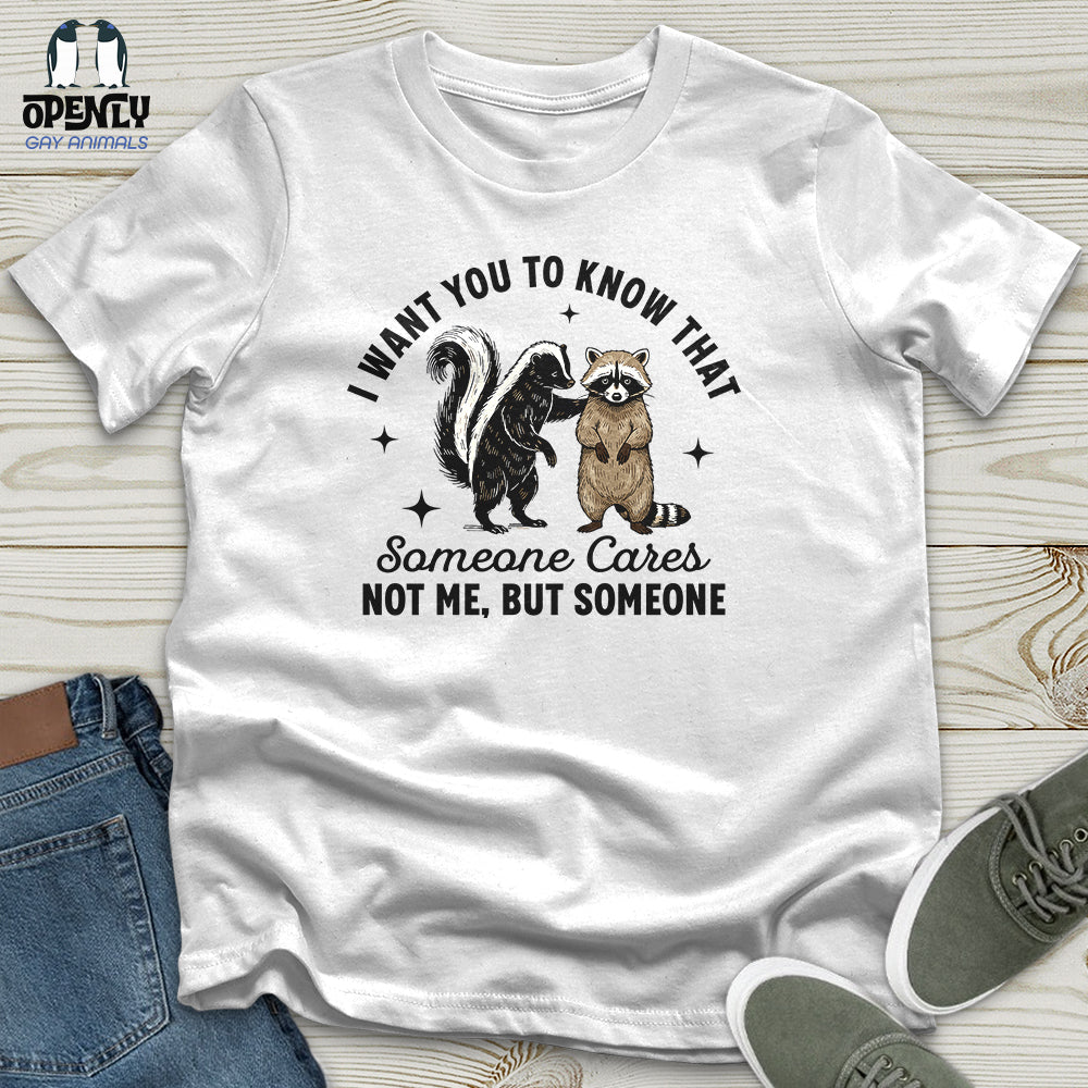 I Want You to Know That Unisex T-Shirt