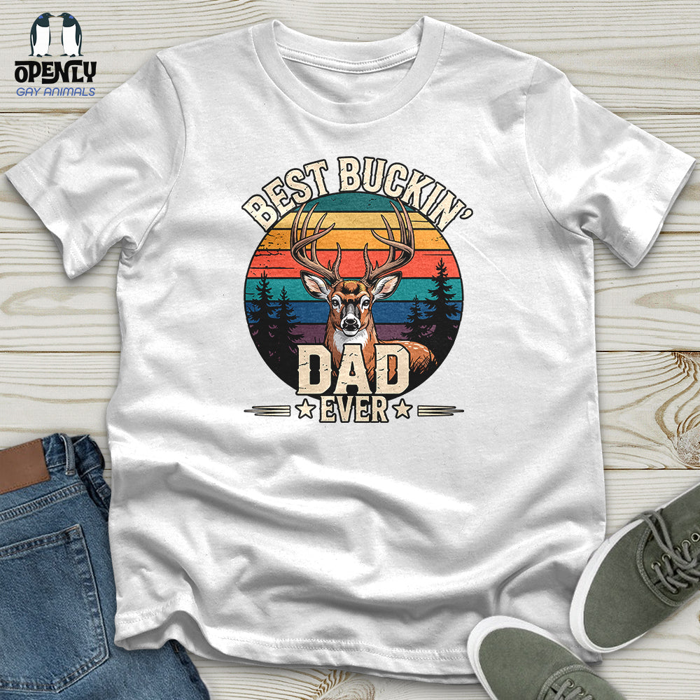 Best Buckin' Dad Ever Unisex T-Shirt