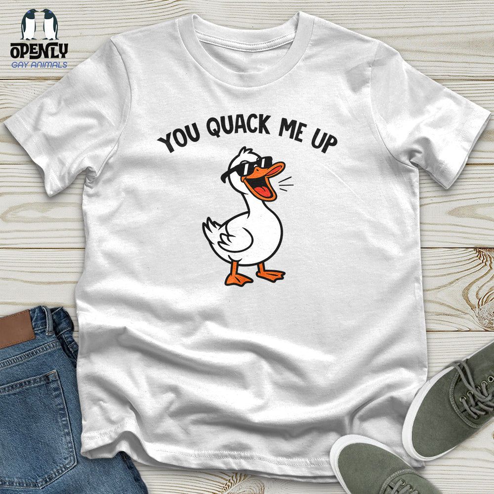 You Quack Me Up Unisex T-Shirt