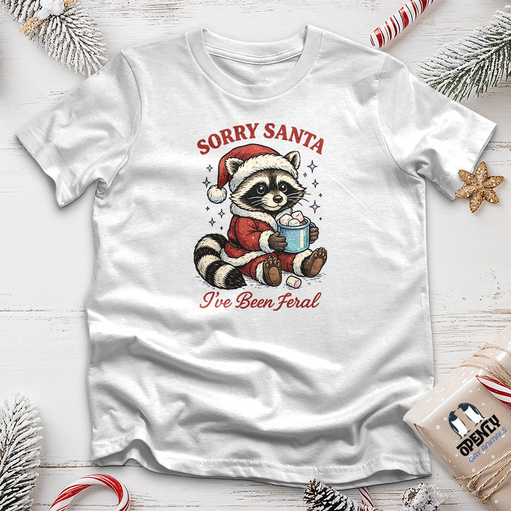 Sorry Santa I've Been Feral Unisex T-Shirt