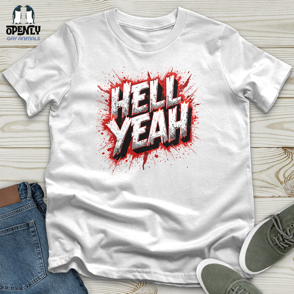 Hell Yeah Unisex T-Shirt