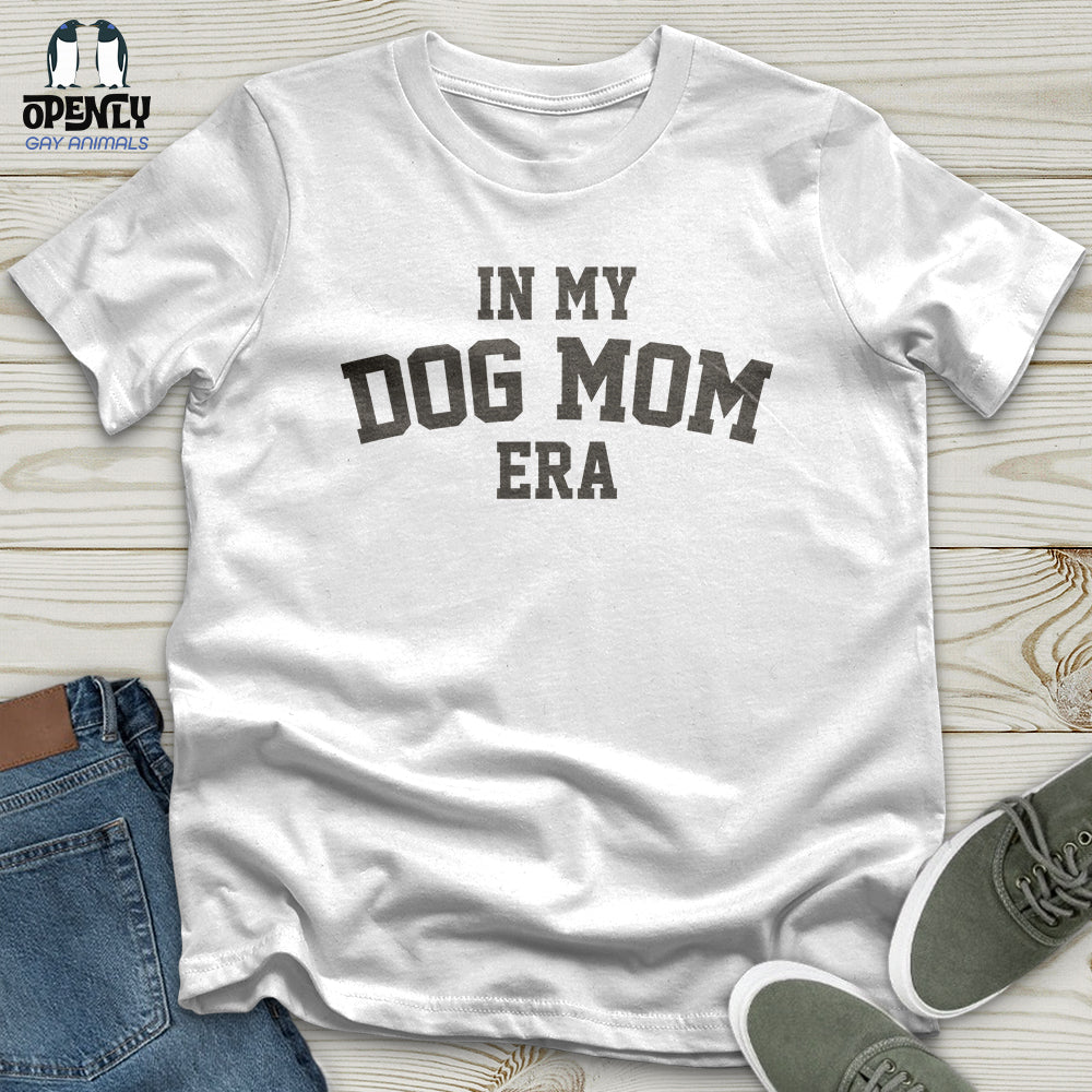 In My Dog Mom Era Unisex T-Shirt