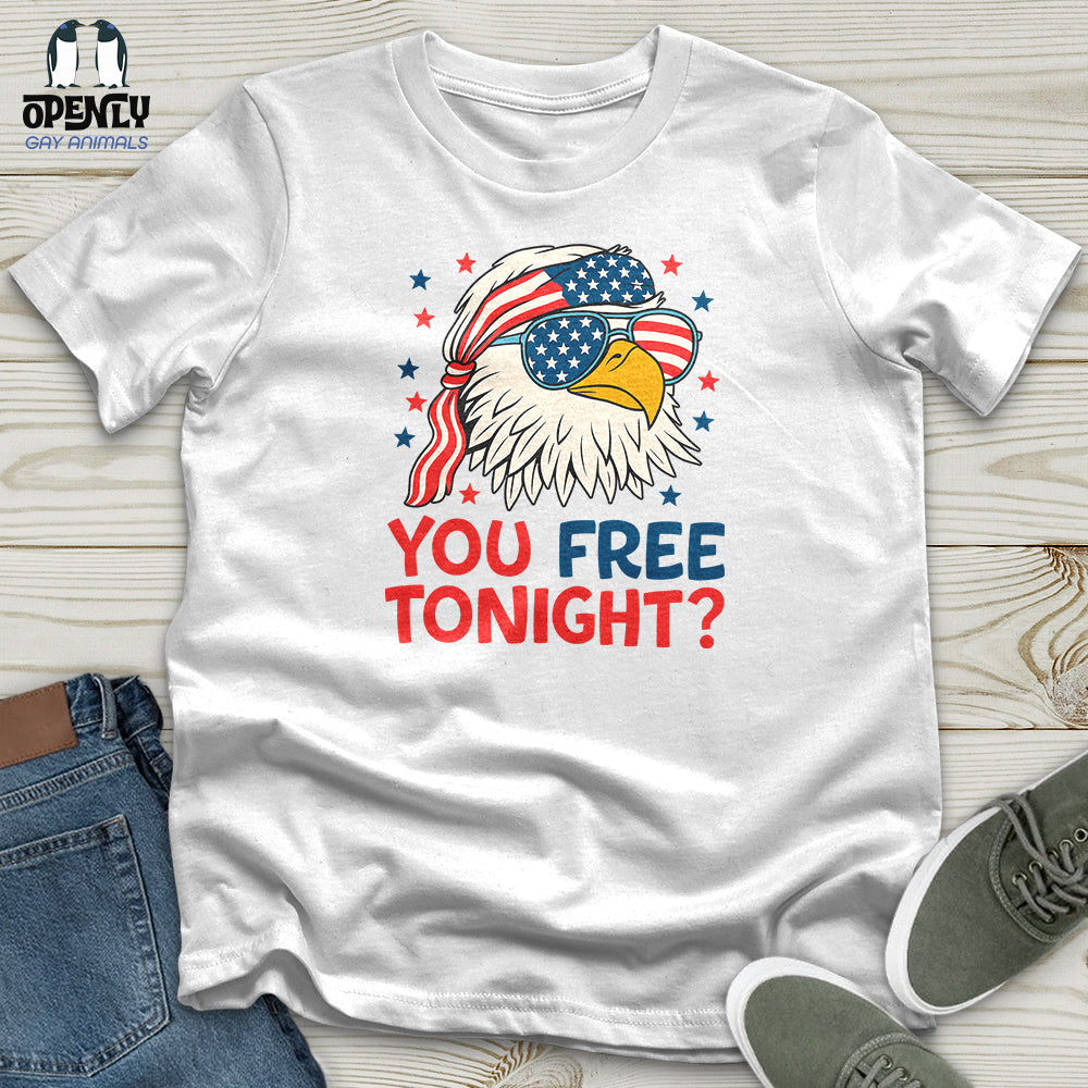 You Free Tonight Unisex T-Shirt