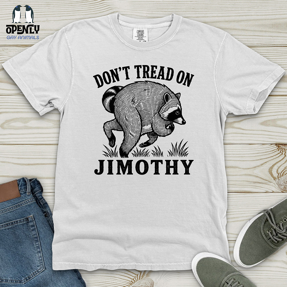 Don't Tread on Jimothy Heavy Cotton Comfort Colors Tee
