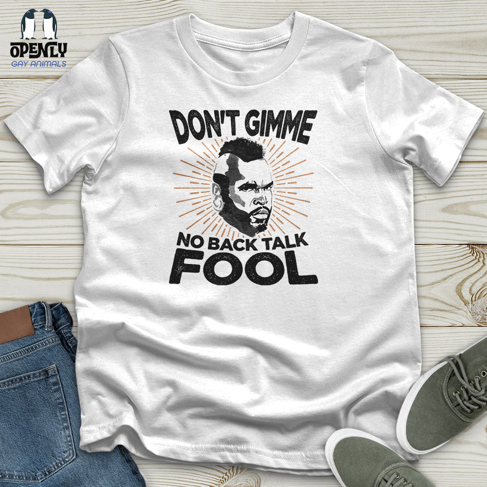 Don't Gimme Unisex T-Shirt