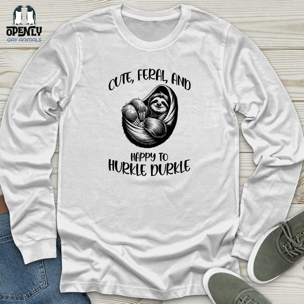 Cute, Feral, and Happy Unisex Long Sleeve Tee