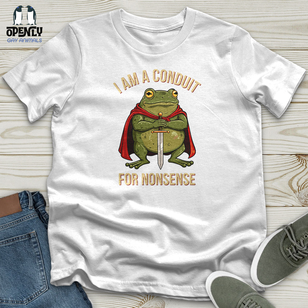 I Am a Conduit for Nonsense Unisex t-shirt