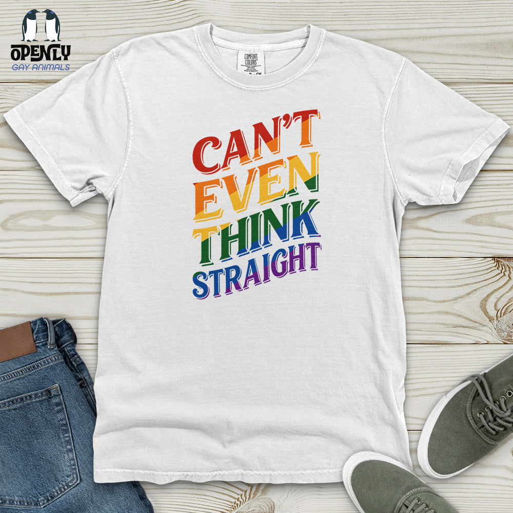 Can't Even Think Straight Heavy Cotton Comfort Colors Tee