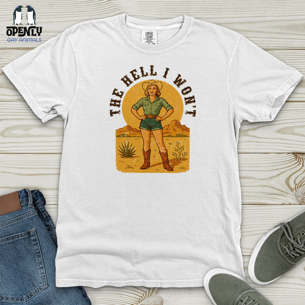 The Hell I Won't Heavy Cotton Comfort Colors Tee