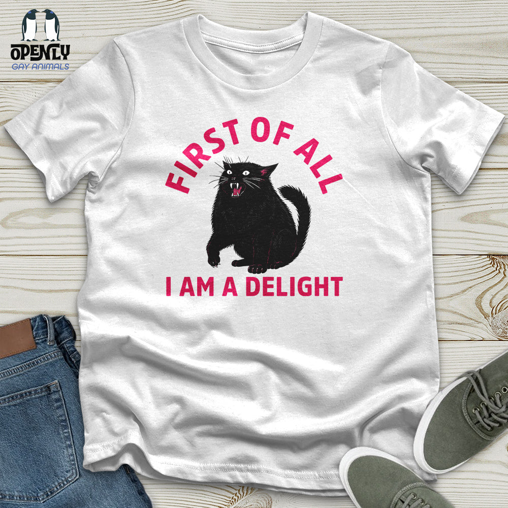 First of All I Am a Delight 03 Unisex T-Shirt
