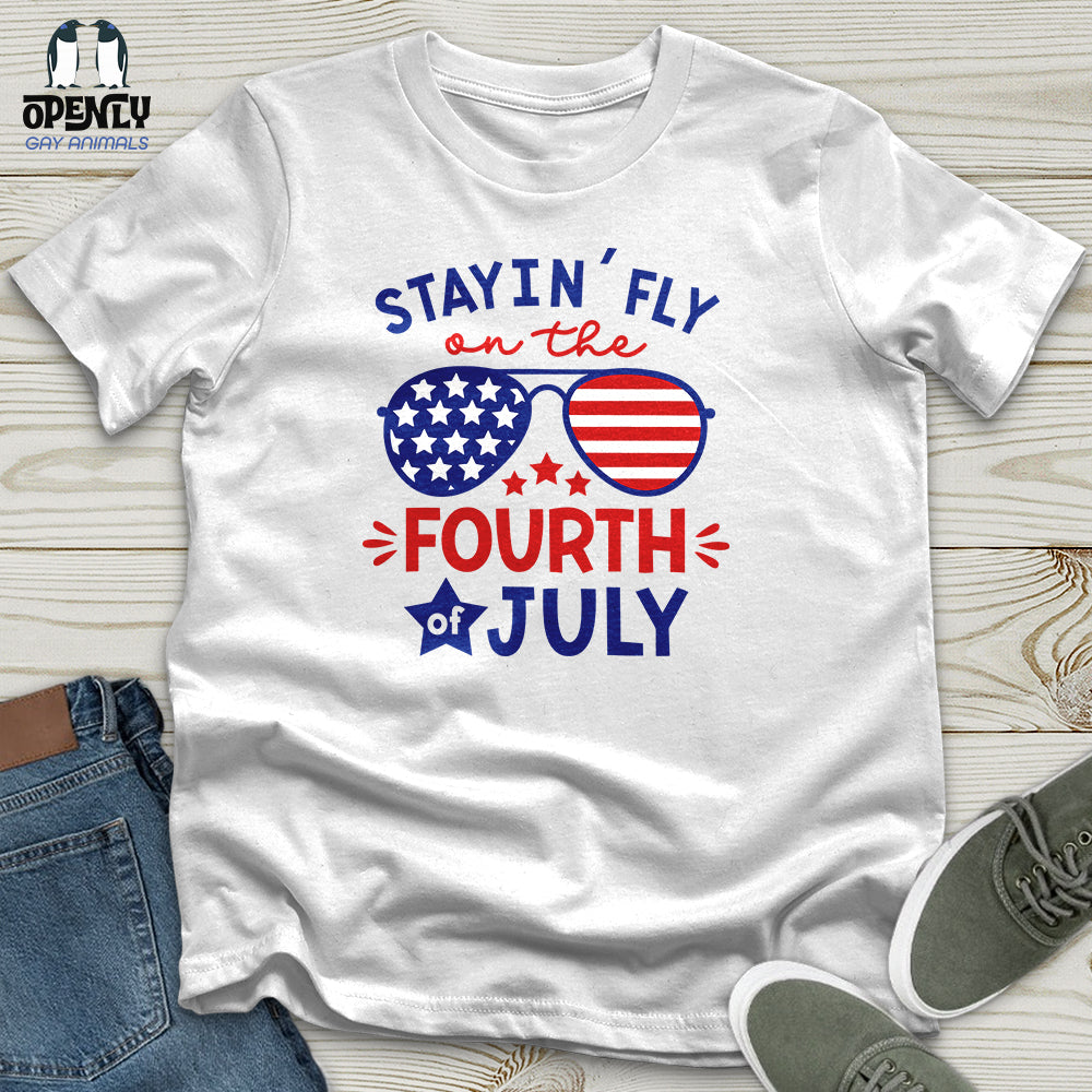 Stayin' Fly on the Fourth of July Unisex T-Shirt