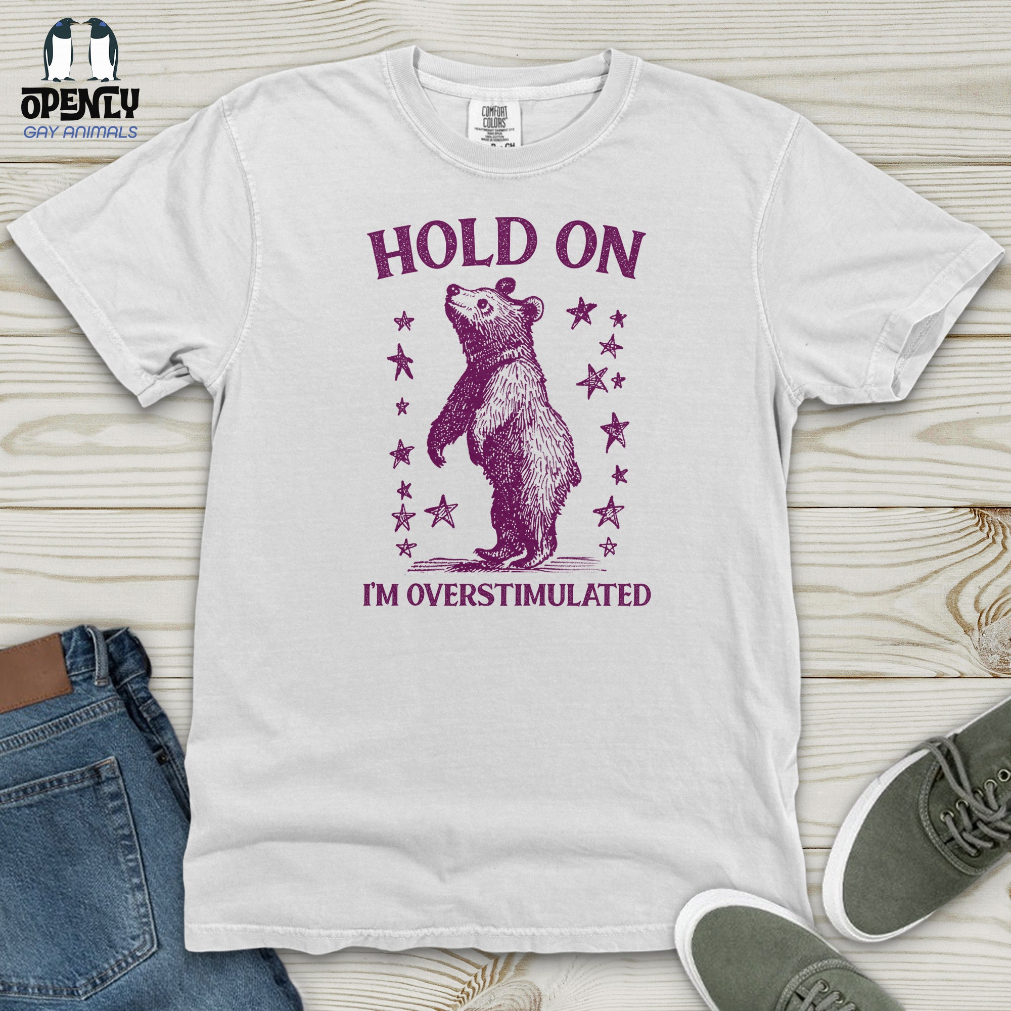 Hold on I'm Overstimulated Bear Heavy Cotton Comfort Colors Tee