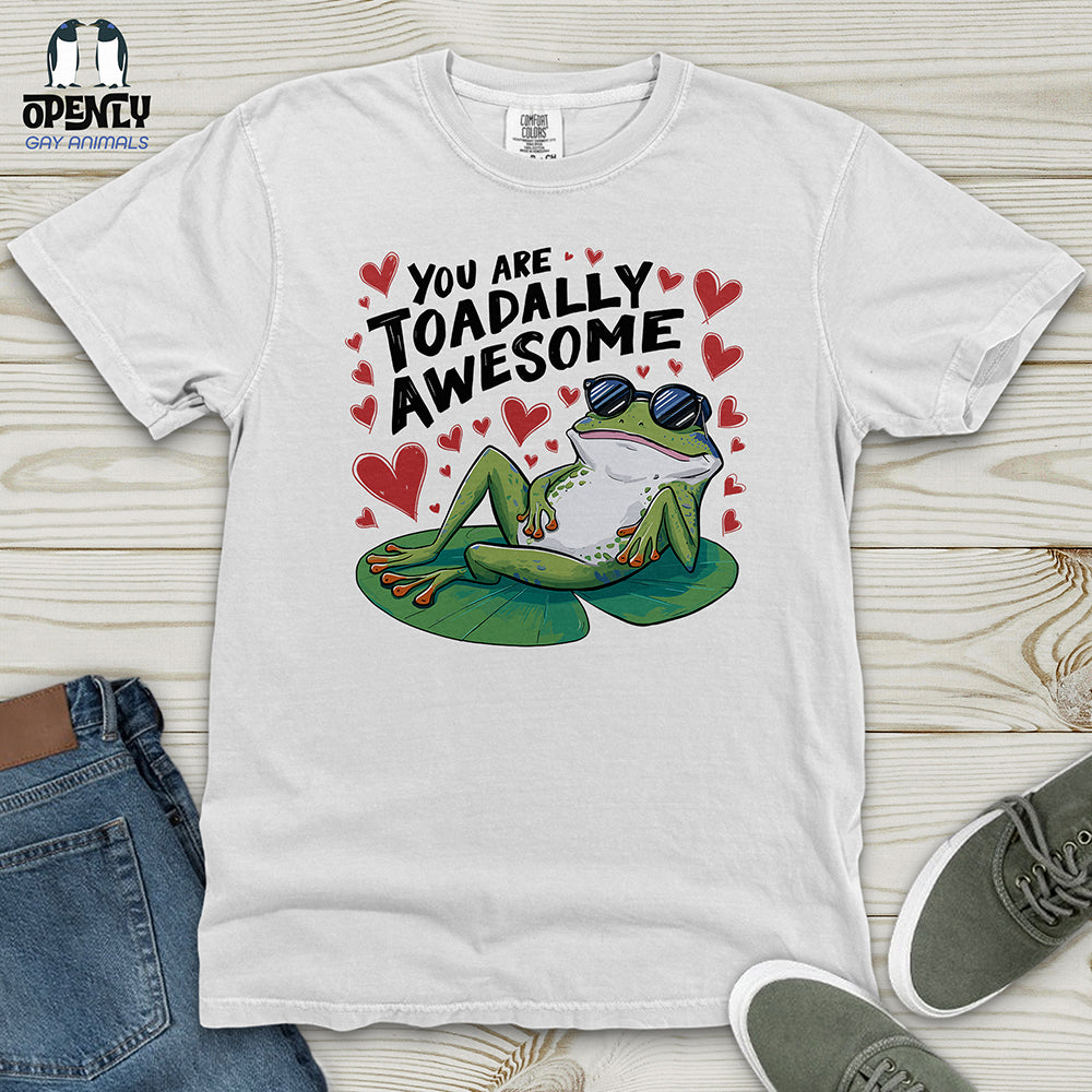 You Are Toadally Awesome Heavy Cotton Comfort Colors Tee